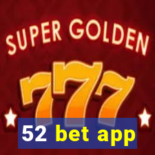 52 bet app